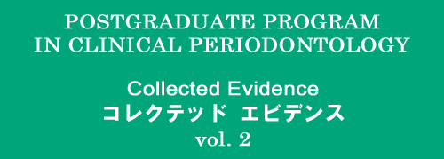 POSTGRADUATE PROGRAM IN CLINICAL PERIODONTOLOGY コレクテッド エビデンス vol.2